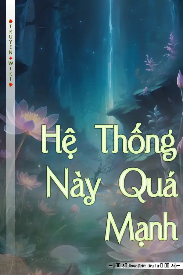 Hệ Thống Này Quá Mạnh