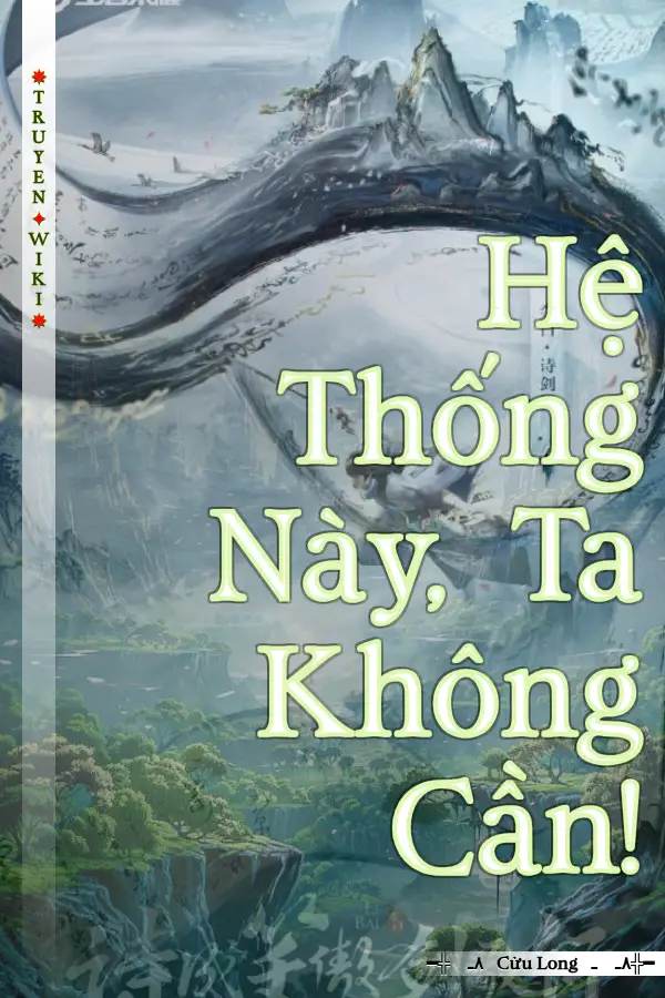 Hệ Thống Này, Ta Không Cần!