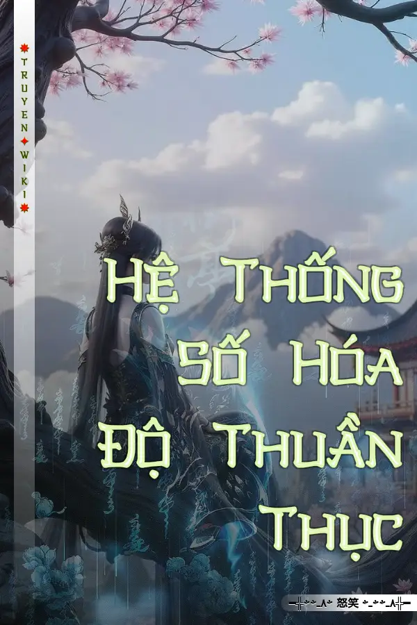 Hệ Thống Số Hóa Độ Thuần Thục