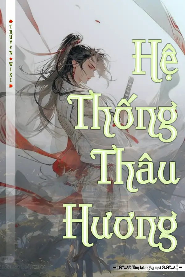 Truyện Hệ Thống Thâu Hương