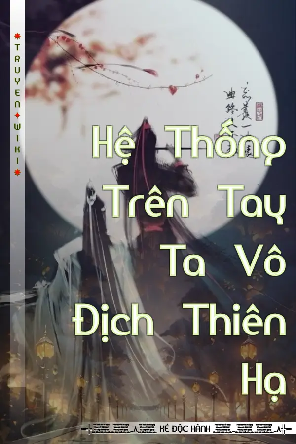 Hệ Thống Trên Tay Ta Vô Địch Thiên Hạ