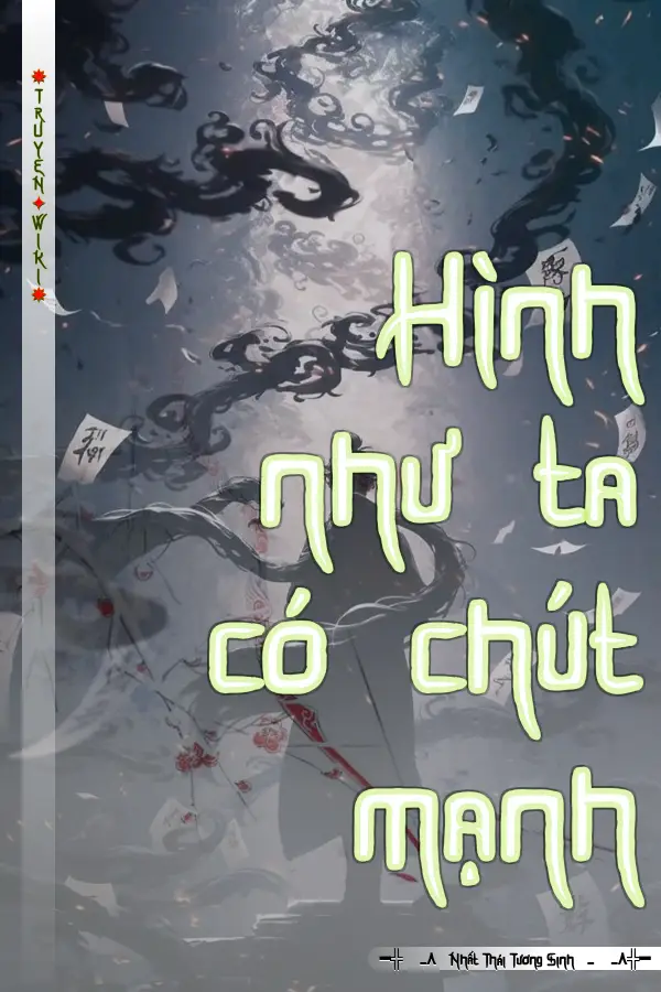 Hình như ta có chút mạnh