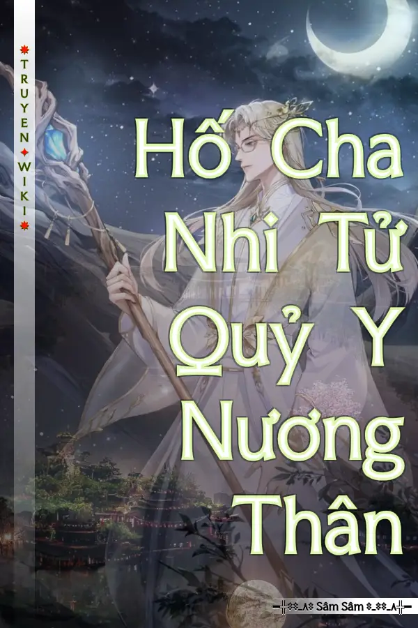 Truyện Hố Cha Nhi Tử Quỷ Y Nương Thân