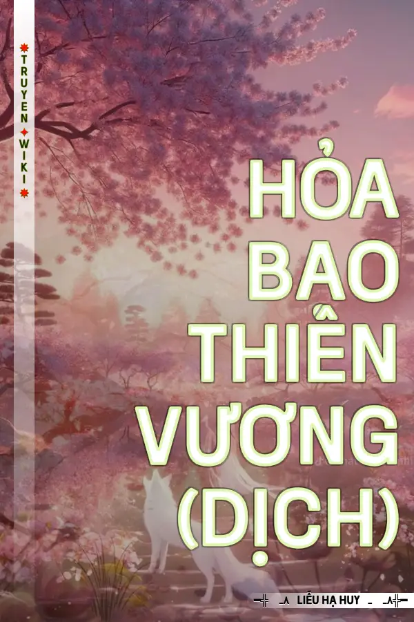 Truyện Hỏa Bạo Thiên Vương (Dịch)