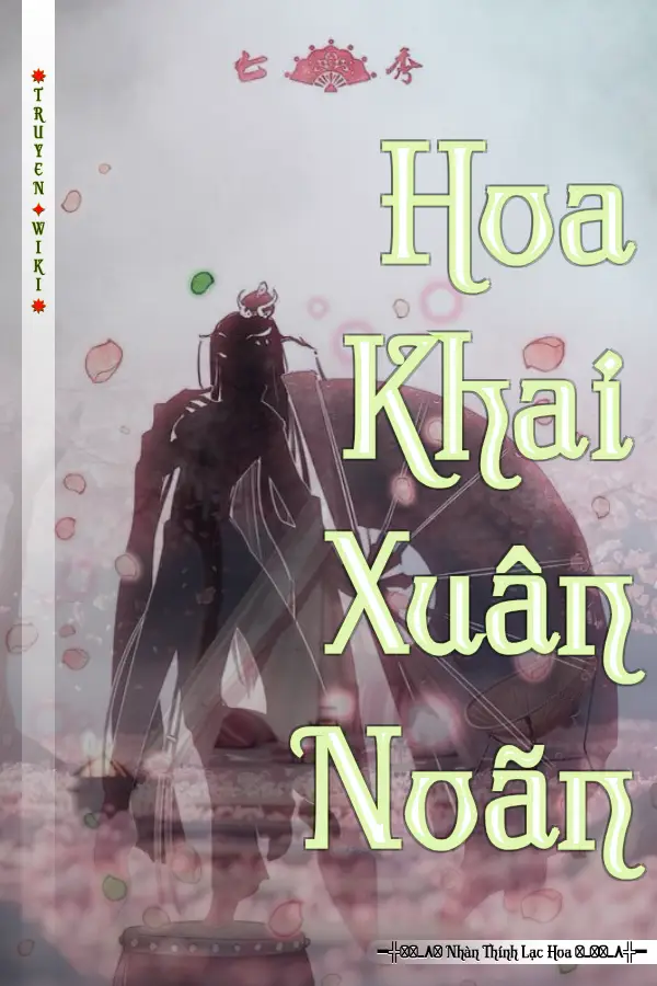 Truyện Hoa Khai Xuân Noãn