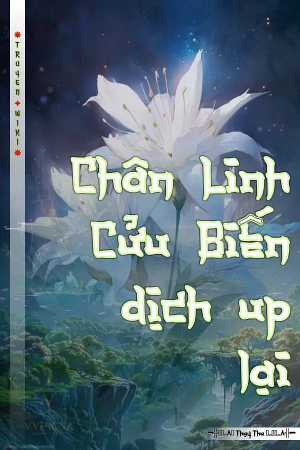 Truyện Chân Linh Cửu Biến dịch up lại