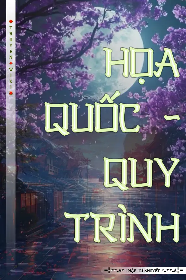 HỌA QUỐC - QUY TRÌNH