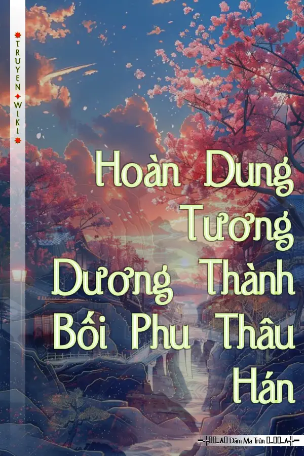 Hoàn Dung Tương Dương Thành Bối Phu Thâu Hán