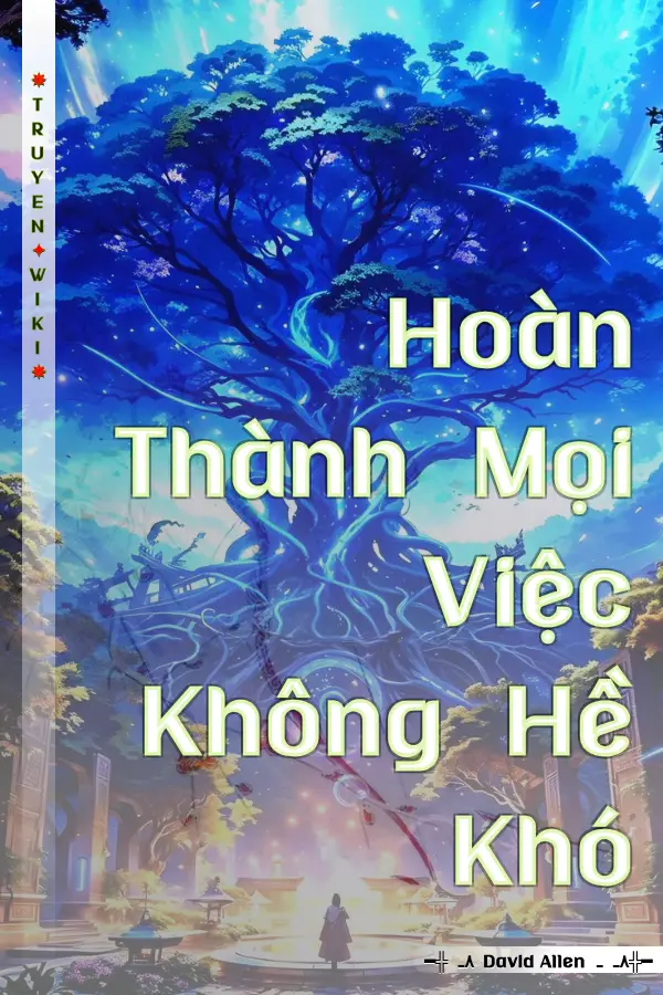 Hoàn Thành Mọi Việc Không Hề Khó