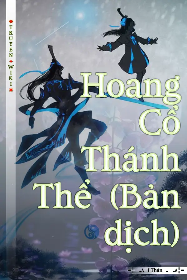 Truyện Hoang Cổ Thánh Thể (Bản dịch)