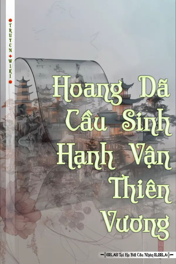 Hoang Dã Cầu Sinh Hạnh Vận Thiên Vương