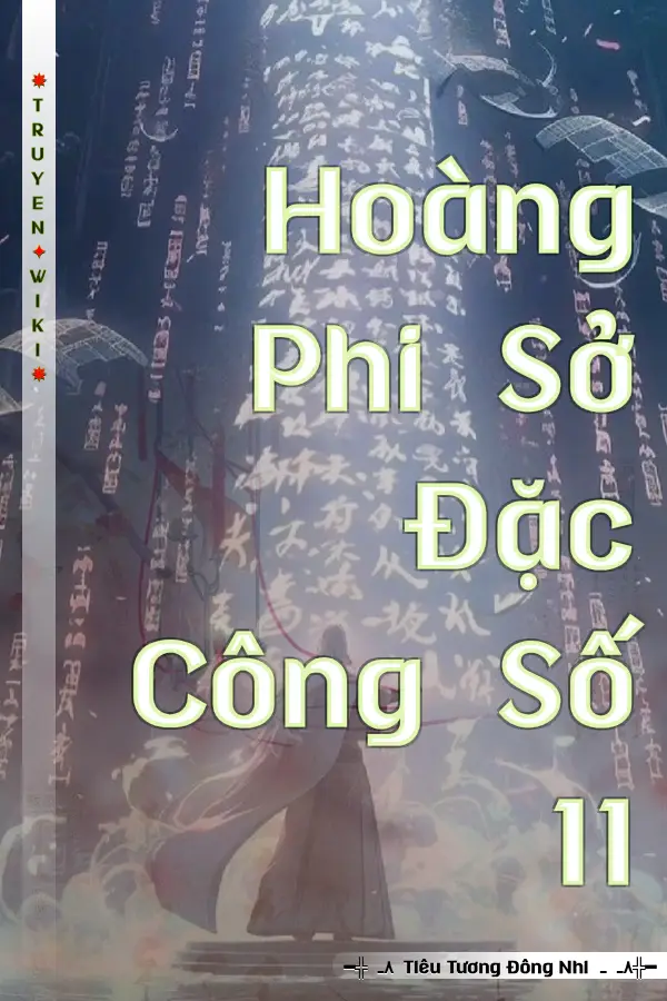 Truyện Hoàng Phi Sở Đặc Công Số 11