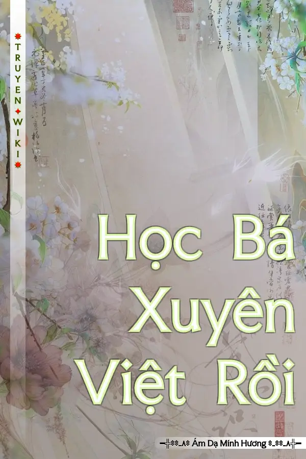 Học Bá Xuyên Việt Rồi