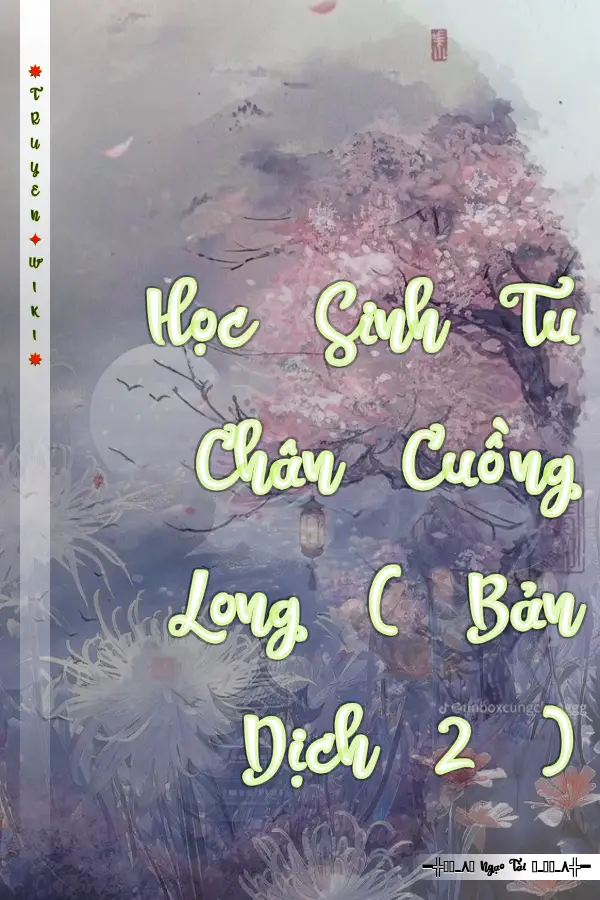 Truyện Học Sinh Tu Chân Cuồng Long ( Bản Dịch 2 )