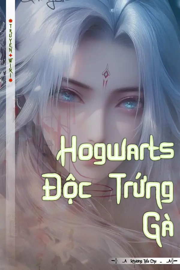 Hogwarts Độc Trứng Gà