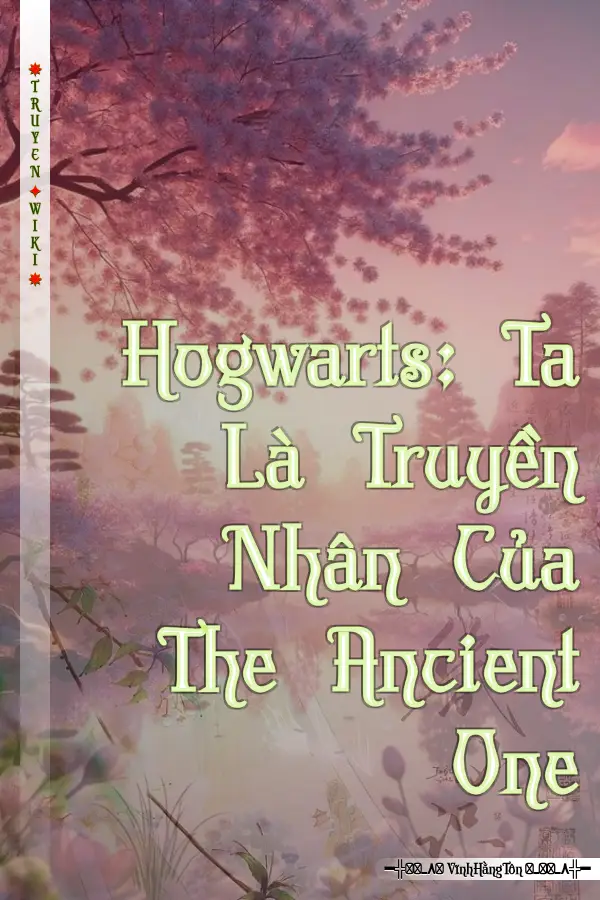 Hogwarts: Ta Là Truyền Nhân Của The Ancient One