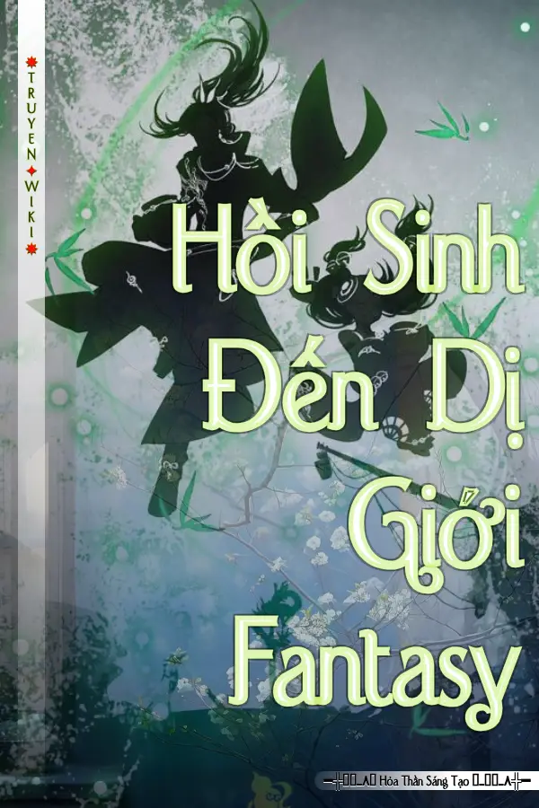 Truyện Hồi Sinh Đến Dị Giới Fantasy