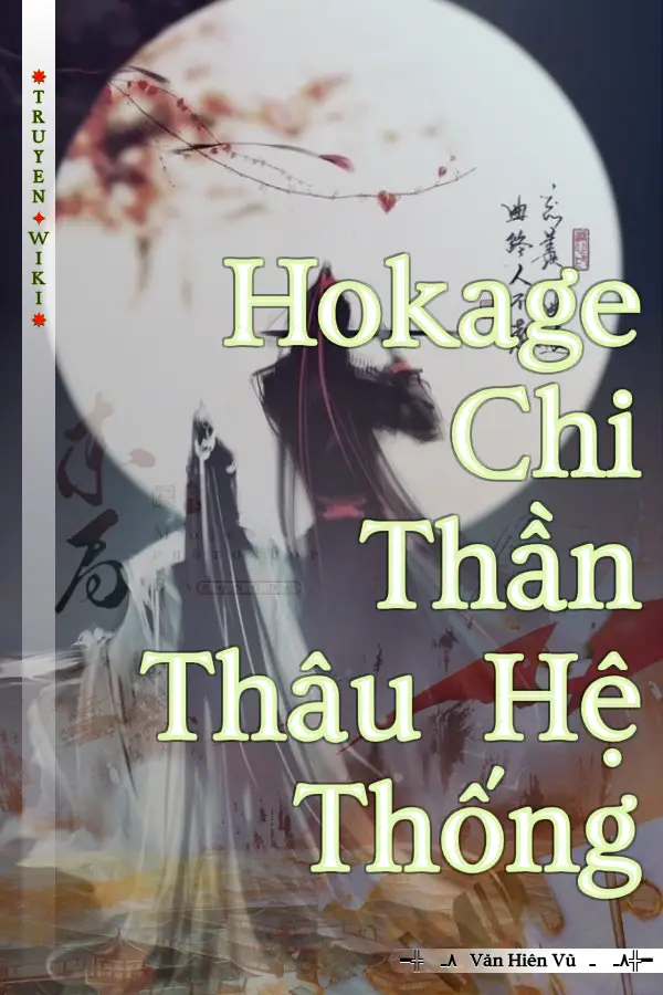 Hokage Chi Thần Thâu Hệ Thống