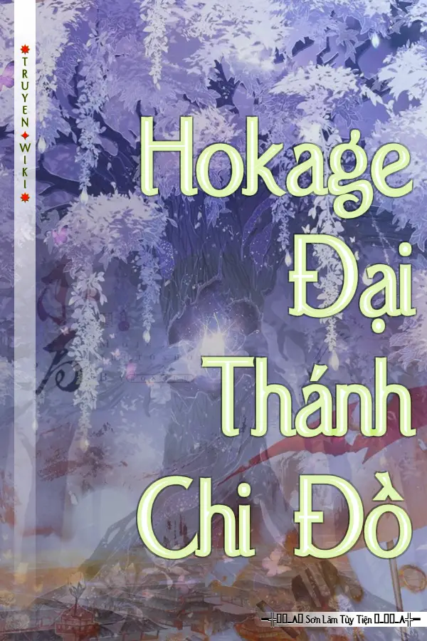 Truyện Hokage Đại Thánh Chi Đồ