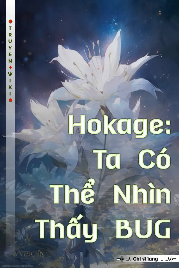 Hokage: Ta Có Thể Nhìn Thấy BUG