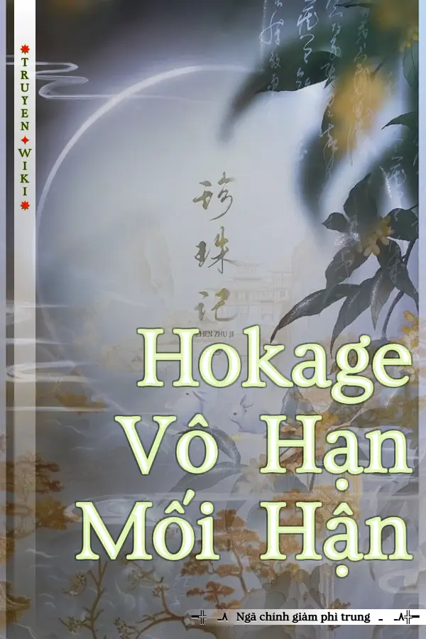 Hokage Vô Hạn Mối Hận