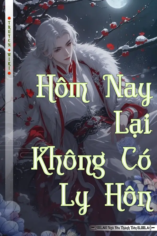 Hôm Nay Lại Không Có Ly Hôn