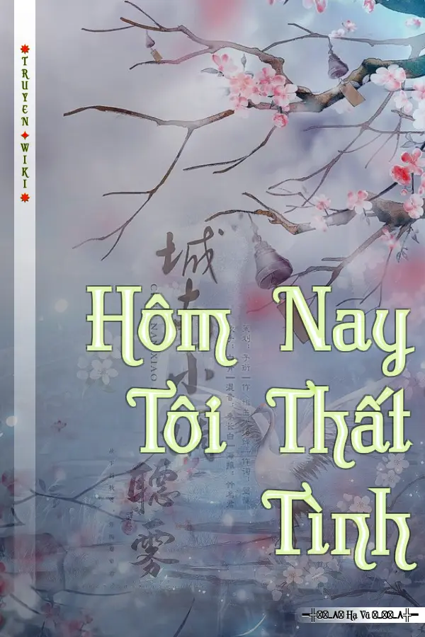 Truyện Hôm Nay Tôi Thất Tình