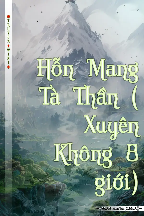 Truyện Hỗn Mang Tà Thần ( Xuyên Không 8 giới)