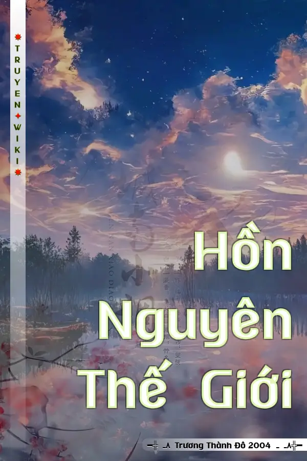 Truyện Hồn Nguyên Thế Giới