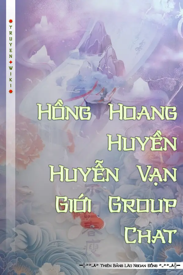 Hồng Hoang Huyền Huyễn Vạn Giới Group Chat