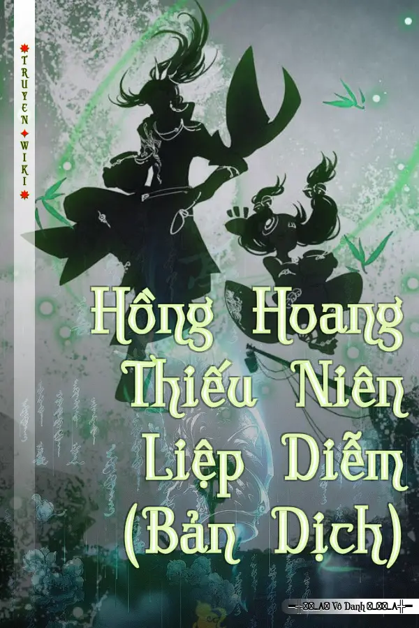 Hồng Hoang Thiếu Niên Liệp Diễm (Bản Dịch)