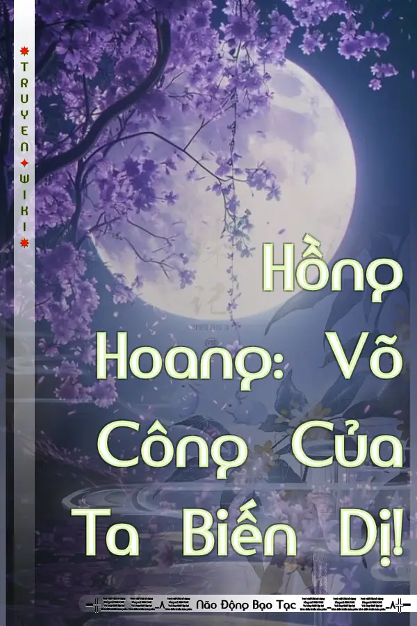 Hồng Hoang: Võ Công Của Ta Biến Dị!