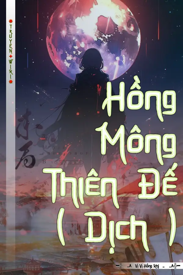 Truyện Hồng Mông Thiên Đế ( Dịch )