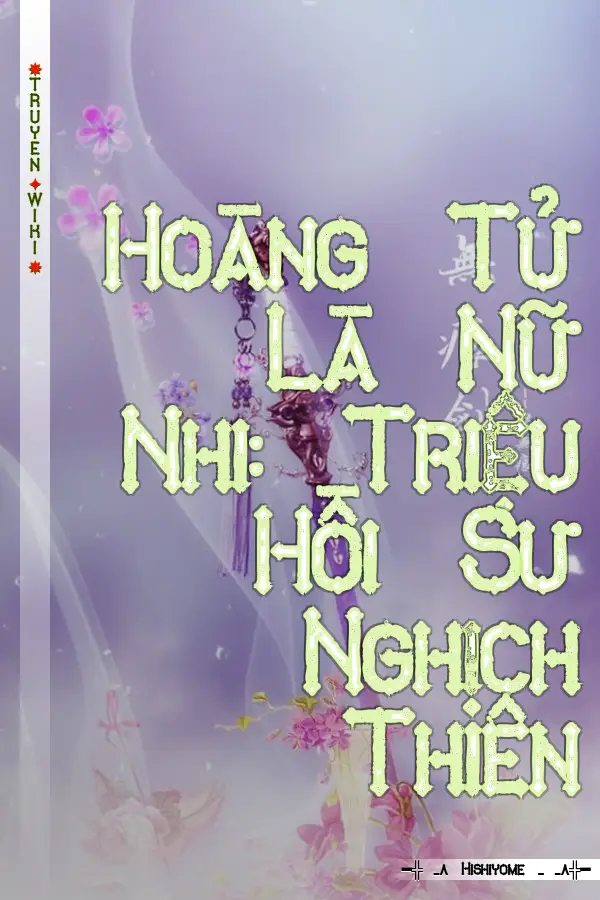 Hoàng Tử Là Nữ Nhi: Triệu Hồi Sư Nghịch Thiên