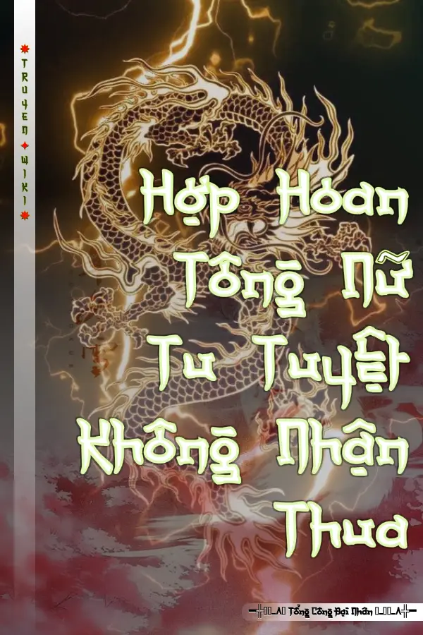 Truyện Hợp Hoan Tông Nữ Tu Tuyệt Không Nhận Thua