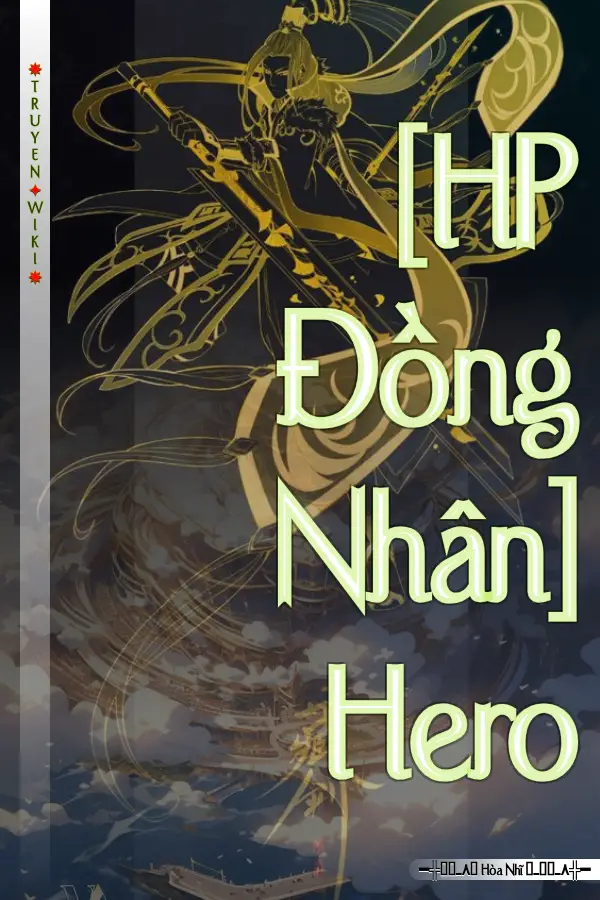 Truyện [HP Đồng Nhân] Hero