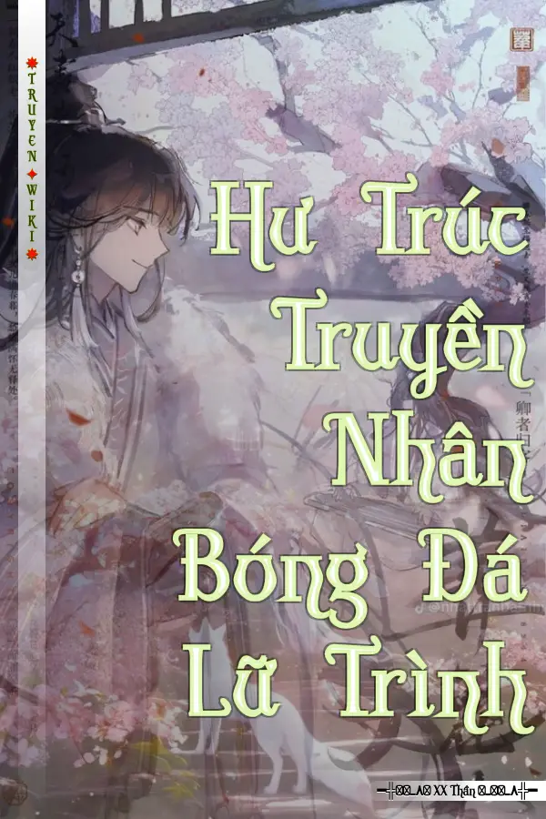 Hư Trúc Truyền Nhân Bóng Đá Lữ Trình