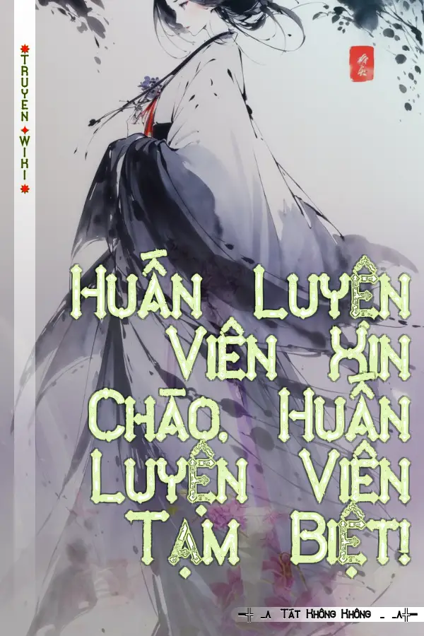 Truyện Huấn Luyện Viên Xin Chào, Huấn Luyện Viên Tạm Biệt!