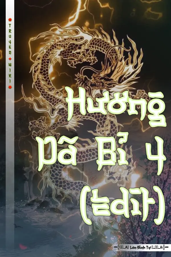 Hương Dã Bỉ Y (edit)