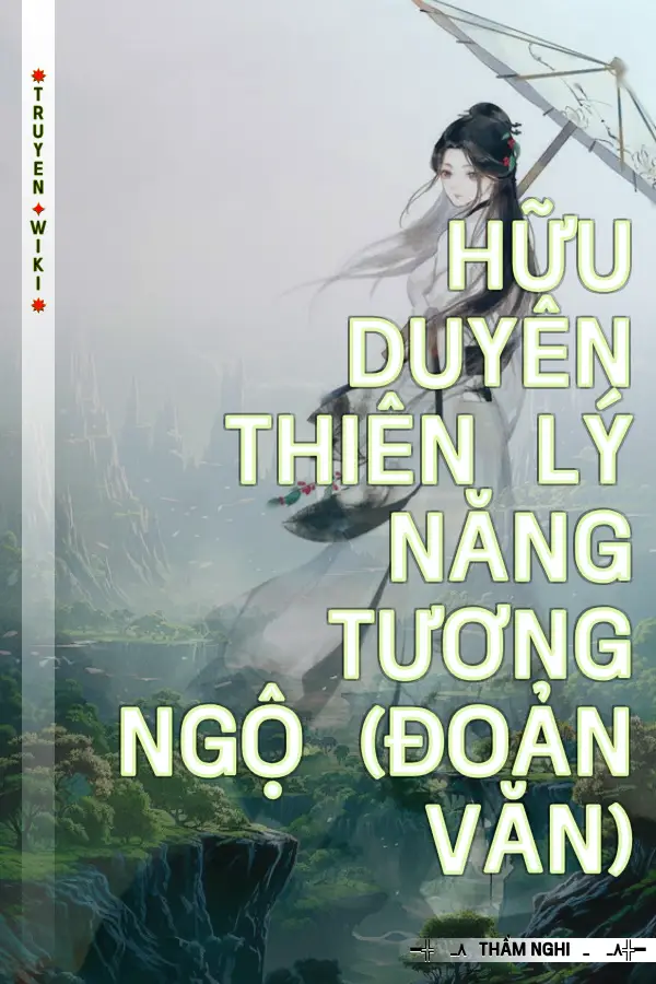 Truyện Hữu Duyên Thiên Lý Năng Tương Ngộ (đoản văn)