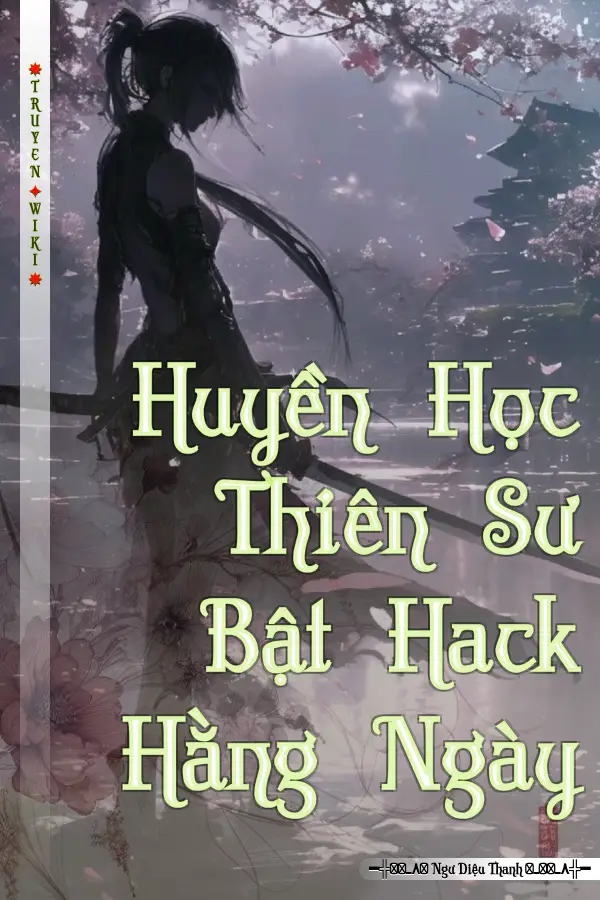 Huyền Học Thiên Sư Bật Hack Hằng Ngày