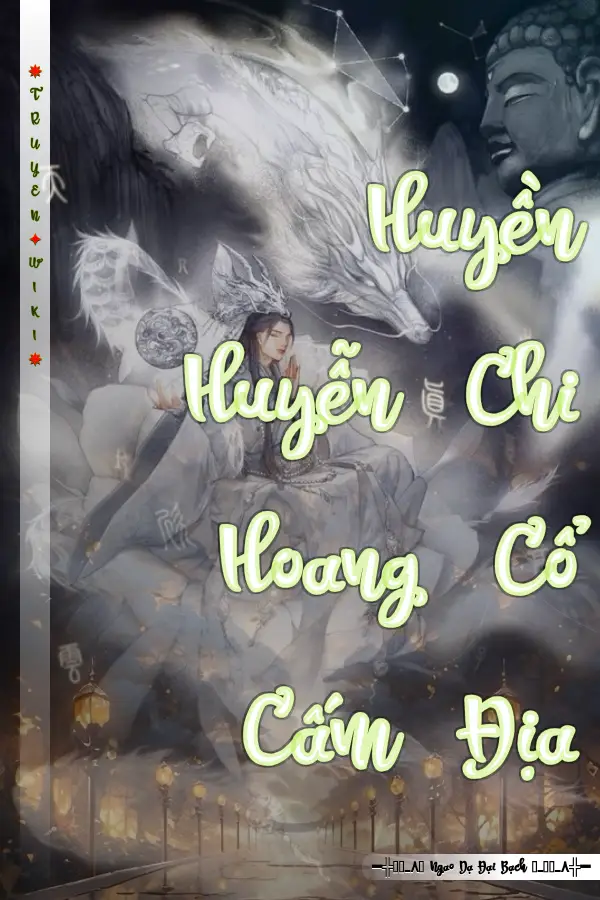 Truyện Huyền Huyễn Chi Hoang Cổ Cấm Địa