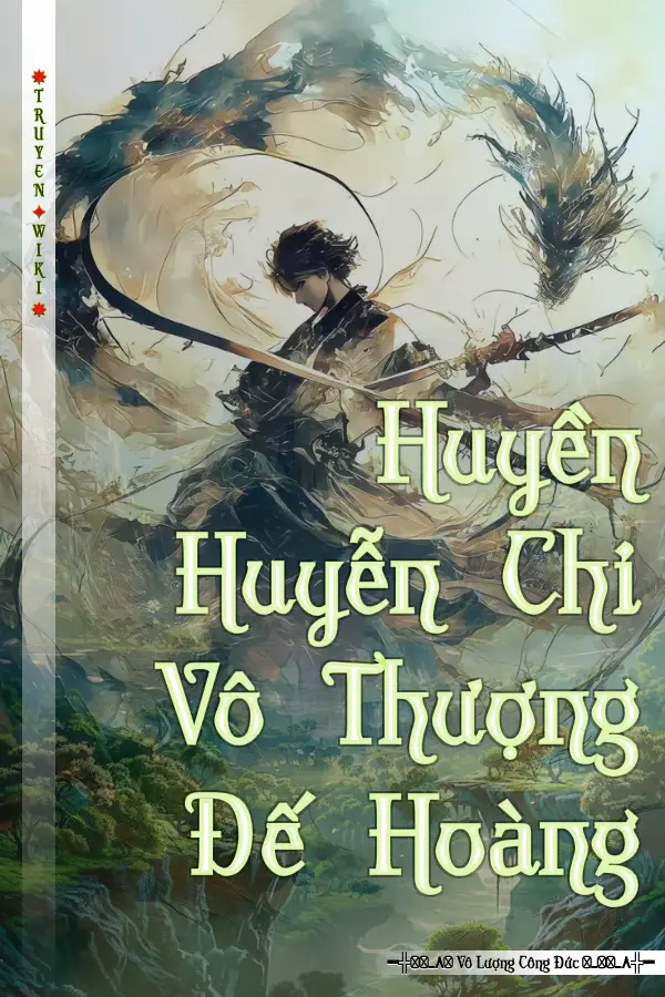 Truyện Huyền Huyễn Chi Vô Thượng Đế Hoàng