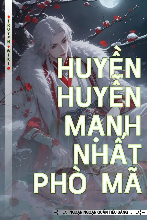 Huyền Huyễn Mạnh Nhất Phò Mã