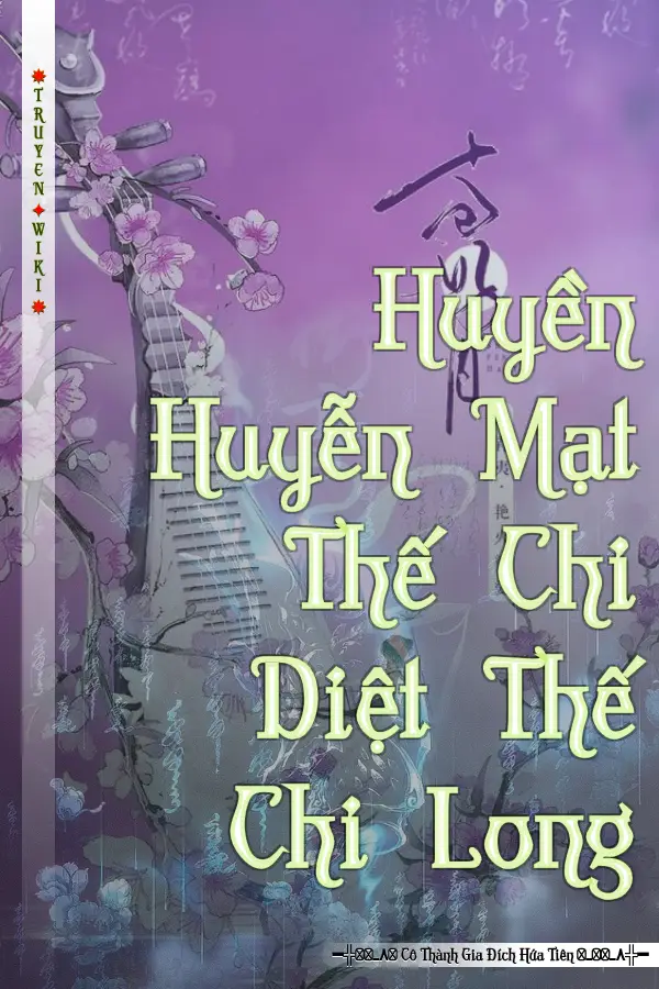 Huyền Huyễn Mạt Thế Chi Diệt Thế Chi Long