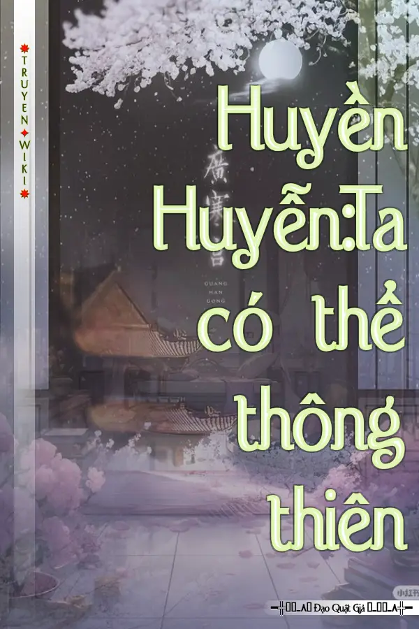 Huyền Huyễn:Ta có thể thông thiên