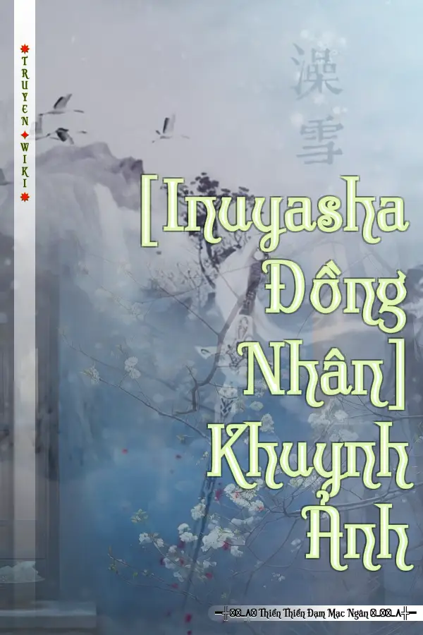 [Inuyasha Đồng Nhân] Khuynh Ảnh