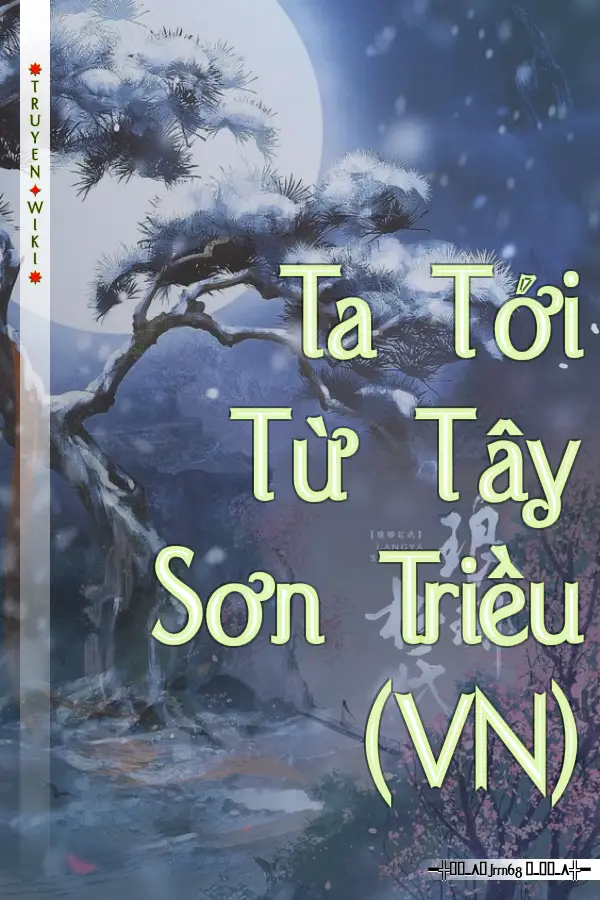 Ta Tới Từ Tây Sơn Triều (VN)