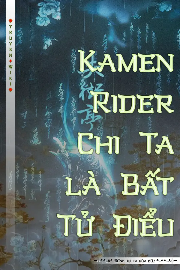 Kamen Rider Chi Ta là Bất Tử Điểu