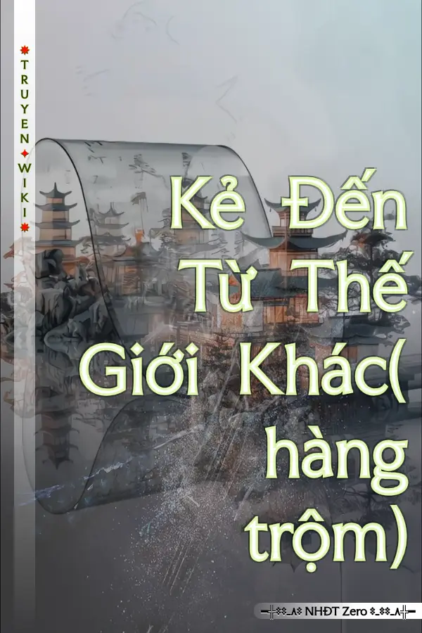 Kẻ Đến Từ Thế Giới Khác( hàng trộm)